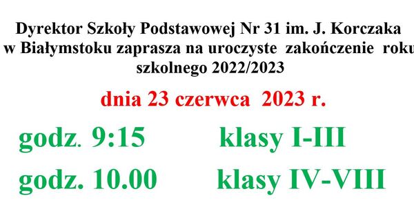 Informacja o godzinach zakończenia roku szkolnego 2023
