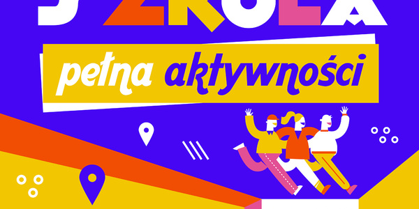 Plakat promujący akcję - napis Szkoła pełna aktywności